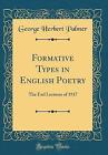 Formative Types in English Poetry: The Earl Lectur