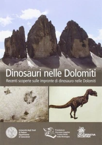 DINOSAURIER IN DEN DOLOMITEN Neueste Entdeckungen über Dinosaurierabdrücke in Dolo - Bild 1 von 1