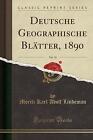 Deutsche Geographische Bltter, 1890, Vol 13 Classi