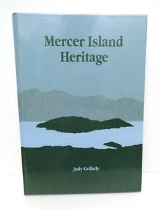 Mercer Island Heritage by Judy Gellatly HC New Settle Area History - Picture 1 of 3
