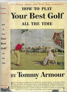 How To Play Your Best Gold. by Tommy Armour. N.Y. 1953. in dustjacket. - Picture 1 of 2