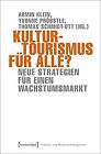 Kulturtourismus für alle?: Neue Strategien für einen Wac... | Buch | Zustand gut