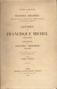PROSPER MERIMEE. LETTRES A FRANCISQUE MICHEL  éd Champion 1930 sur vélin pur fil - Bild 1 von 2