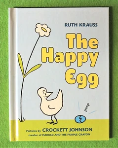 The Happy Egg by Ruth Krauss (2005, HC) Pictures by Crockett Johnson Age 2-8 New - Picture 1 of 1