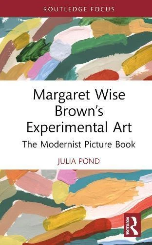 Margaret Wise Browns Experimental Art by Julia Pond 9781032727011 NEW - Image 1 of 1