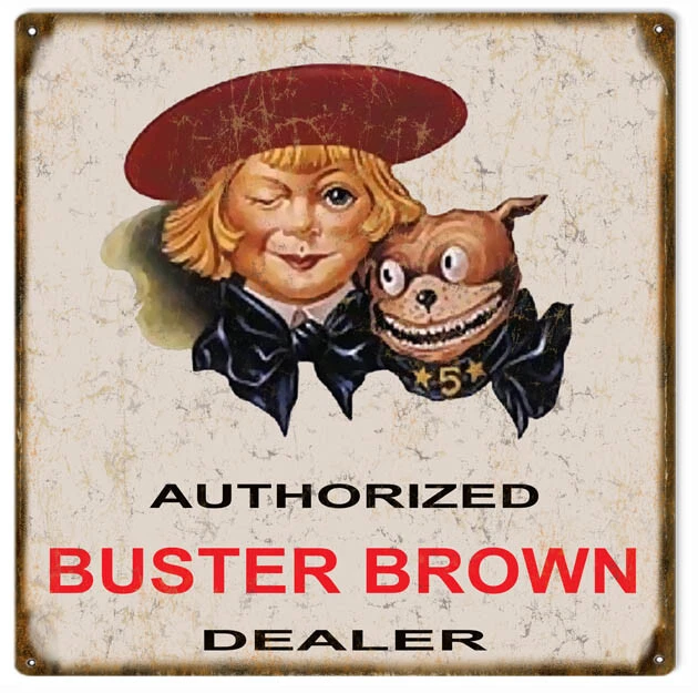 Vintage Style Metal Sign Authorized Buster Brown Dealer 12x12 - Image 1 of 1