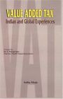 Value Added Tax: Indian &amp;amp; Global Experiences Astha Ahuja New Book