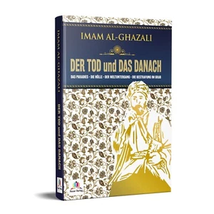 Der Tod und das Danach - Imam Ghazali - Das Paradies - Die Hölle - Der Weltunter - Bild 1 von 1