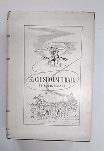 Chisholm Trail, by Sam Ridings, 1936. Illustrated. Map. HB, DJ. Good cond. - Picture 1 of 11