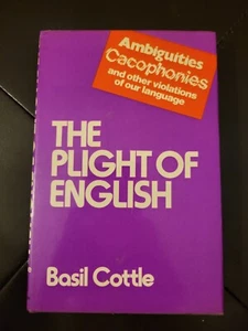 Plight of English by Cottle, Basil  (1975 Hardcover) - Picture 1 of 5