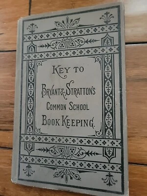 Key to BRYANT AND STRATTON'S COMMON SCHOOL BOOK-KEEPING  S. S. Packard., rare - Image 1 of 4