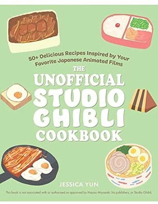 The UNOFFICIAL STUDIO GHIBLI COOKBOOK by Jessica Yun Book The Fast Free Shipping - Image 1 of 2