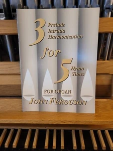 * John Ferguson: 3 für 5, Hymn Prelude, Intrada, Harmonisation; Orgel (Hope) - Bild 1 von 1