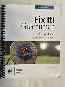 IEW Fix It! Grammar Curriculum Robin Hood, Teacher's Manual Book 2 Homeschool - Picture 1 of 3