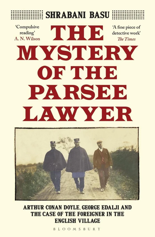 The Mystery of the Parsee Lawyer: Arthur Conan Doyle, George Edalji and the Case - image 1 of 1