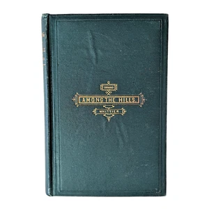 John Greenleaf Whittier Among the Hills and Other Poems 1869 Hardcover Very Good - Bild 1 von 12