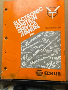 1976 NAPA Echlin Electronic Ignition Service Manual for GM AMC IH Ford Chrysler - Picture 1 of 3