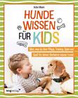 Hundewissen für Kids Arden Moore Taschenbuch 144 S. Deutsch 2023 mvg Verlag