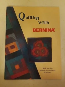  Quilting with Bernina  basic machine quilting and patchwork techniques - Picture 1 of 2
