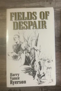 PB- VIETNAM WAR Fields of Despair by Veteran Harry Vance Ryerson SIGNED 1st Ed - Picture 1 of 4