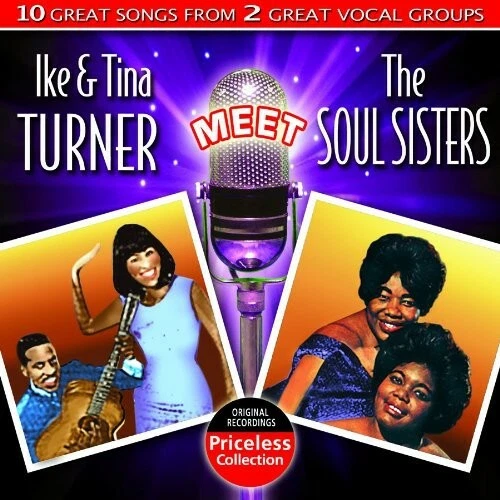 Ike and Tina Turner Meet the Soul Sisters by Turner, Ike & Tina / Soul Sisters (CD, 2009)