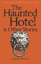 The Haunted Hotel & Other Stories by Wilkie Collins Paperback Book