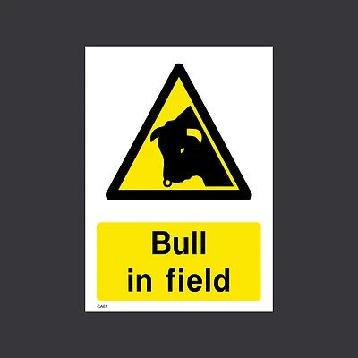 HEALTH&SAFETYDIRECT Bull in Field - Plastic Sign, Sticker - All Sizes & Materials - CA61
