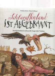 Schlaraffenland ist abgebrannt     Karikaturisten - Bild 1 von 1
