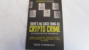 Theres No Such Thing as Crypto Crime: An Investigative Handbook by Nick Furneaux - Picture 1 of 8