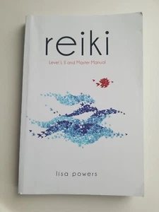 Reiki: Level I, II and Master Manual by Lisa Powers (2016, Trade Paperback) - Bild 1 von 12