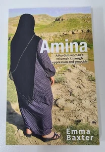 Amina by Emma Baxter A Kurdish Woman's Triumph Through Oppression & Genocide - Picture 1 of 9