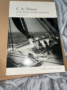 C.A. Thayer & The Pacific Lumber Schooners By Roger Olmsted Booklet - Picture 1 of 4