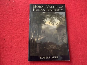 MORAL VALUE AND HUMAN DIVERSITY ROBERT AUDI BOOK EXCELLENT CONDITION FREE UKPOST - Picture 1 of 4
