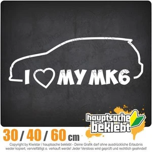 Pegatina para lunas traseras I Love my MK6 chf0690 en 3 tallas JDM - Imagen 1 de 1