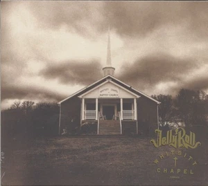 JELLYROLL - Whitsitt Chapel (CD) - Charts/Contemporary Country - Bild 1 von 2