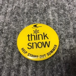 Vintage THINK SNOW - HELP STAMP OUT SUMMER Metal Pinback Button Pin Skidoo - Picture 1 of 3