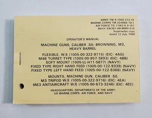 Army Machine Guns 50 Caliber Browning M2 Operators Manual TM 9-1005-213-10 - Picture 1 of 6