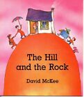 Hill And The Rock (Red Fox picture books), McKee, David
