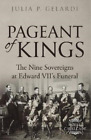 Julia P Gelardi Pageant of Kings (Paperback) Royal Cavalcade