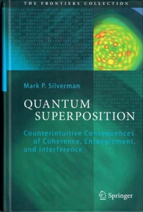 Quantum Superposition: Counterintuitive Consequences of Coherence... Brand New. - Picture 1 of 1
