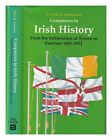 NEWMAN, P. R Companion to Irish history, 1603-1921: from the submission of Tyron