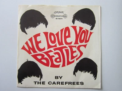The Carefrees WE LOVE YOU BEATLES London 45 RPM Picture Sleeve NO RECORD - Image 1 of 4
