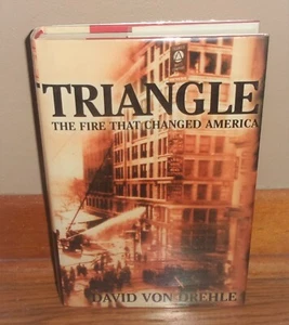 TRIANGLE-The Fire That Changed America-David Von Drehle-BRAND NEW 1st HC w/DJ! - Bild 1 von 11