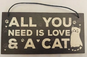 "All You Need Is Love & A Cat" Sign - Picture 1 of 1