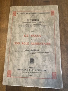 Bordas, Jean Le Soja und seine Ernährungsrolle. Paris, Hermann & Cª editeurs, 1937 - Bild 1 von 9