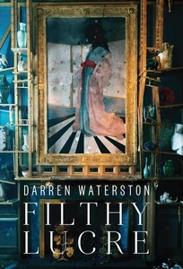Darren Waterston: Filthy Lucre 2014 Brand New still in shrink wrap - Picture 1 of 3
