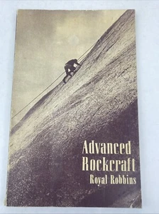 ADVANCED ROCKCRAFT Royal Robbins 1982 La Siesta Press Rock Climbing - Picture 1 of 14