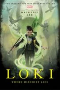 Loki Where Mischief Lies Lee Marvel Cinematic Universe MovieTie-In Disney 12+ Yr - Picture 1 of 1