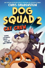 Chris Grabenstein Dog Squad 2: Cat Crew (Copertina Rigida) Dog Squad