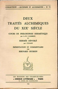 DEUX TRAITES ALCHIMIQUES DU XIX° SIÈCLE. HUSSON, CYLIANI. CAMBRIEL. ALCHIMIE. - Picture 1 of 1